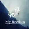 Stream & download My freedom / Lo-Fi - EP