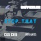 Stop That (feat. GRYZZLEE, Ces Cru & Info Gates) - Blu. lyrics