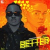 Better Better - Single
