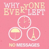 Why Everyone Left - No Messages