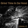 Grind Time In Da Hood Vol, 41