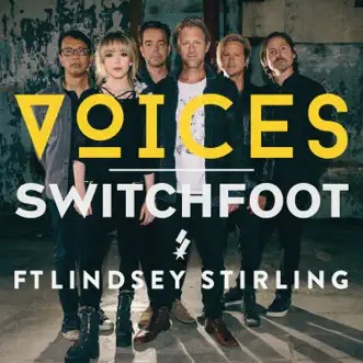 VOICES (feat. Lindsey Stirling) - Single by Switchfoot album reviews, ratings, credits