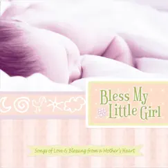 Bless My Little Girl by Kelly Willard album reviews, ratings, credits