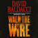 David Baldacci - Walk the Wire