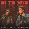Si Te Vas - Single album lyrics, reviews, download