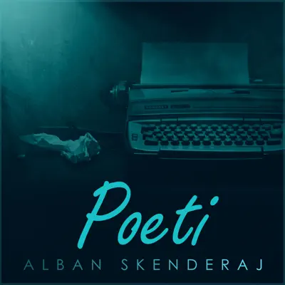 Poeti - Single - Alban Skenderaj