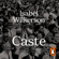 Isabel Wilkerson - Caste