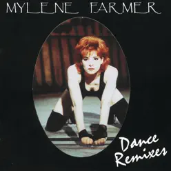 Mylène Farmer : Dance Remixes - Mylène Farmer
