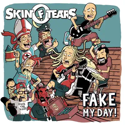 Fake My Day! - Skin Of Tears Fake My Day! - Skin Of Tears