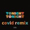 Tonight Tonight (COVID remix) - Single