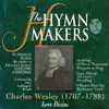 The Hymn Makers: Charles Wesley (Love Divine) album lyrics, reviews, download