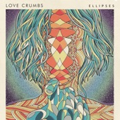 Love Crumbs - Ellipses