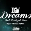 Dreams (feat. Prodigal Sunn) [REMIX] - Single album lyrics, reviews, download