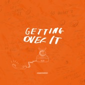 COUNTERFEIT. - Getting over It