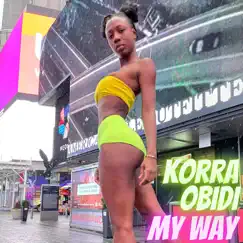 My Way - Single by Korra Obidi album reviews, ratings, credits