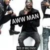 Aww Man (feat. Travis Porter) - Single album lyrics, reviews, download