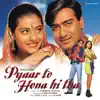 Pyaar To Hona Hi Tha (Original Motion Picture Soundtrack) album lyrics, reviews, download