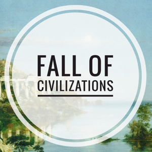 Fall of Civilizations Podcast podcast
