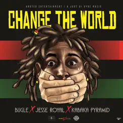 Change the World - Single by Bugle, Jesse Royal & Kabaka Pyramid album reviews, ratings, credits