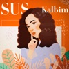 Sus Kalbim - EP