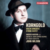 Korngold: Violin Concerto & String Sextet artwork