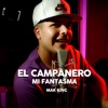 El Campanero, Mi Fantasma - Single