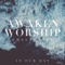 In Our Day (feat. Josh Lavender) - Awaken Worship Collective lyrics