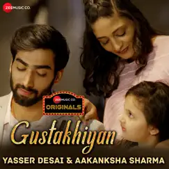 Gustakhiyan - Single by Yasser Desai, Aakanksha Sharma & Sabir Sultan Khan album reviews, ratings, credits