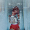 AquaDiscoteka - Single