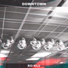 Downtown - Single