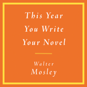 This Year You Write Your Novel - Walter Mosley Cover Art