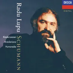 Schumann: Kinderszenen, Kreisleriana & Humoreske by Radu Lupu album reviews, ratings, credits