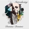 Introducing: Dominic.Dominic. - EP