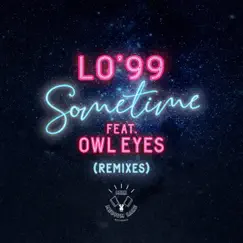 Sometime (Remixes) [feat. Owl Eyes] - EP by LO'99 album reviews, ratings, credits