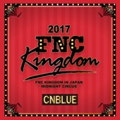 Live 2017 FNC KINGDOM -MIDNIGHT CIRCUS- artwork
