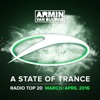 A State of Trance Radio: Top 20 - March / April 2016, 2016