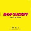 Bop Daddy (feat. Ms Banks) - Single