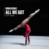 All We Got (feat. KIDDO) - Single, 2020