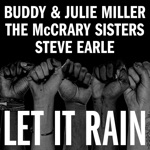 Buddy & Julie Miller - Let It Rain (feat. The McCrary Sisters & Steve Earle)