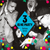 3 is ne Party (Schampus Edition) - Fettes Brot