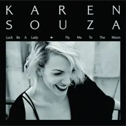 Luck Be a Lady / Fly Me To the Moon - Single - Karen Souza Luck Be a Lady / Fly Me To the Moon - Single - Karen Souza