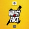 Waist n Face artwork