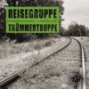 Reisegruppe Trümmertruppe