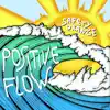 Positive Flow - Single album lyrics, reviews, download