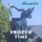 Frozen Time - Memokiler lyrics