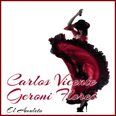 El Amuleto - Carlos Vicente Geroni Flores El Amuleto - Carlos Vicente Geroni Flores