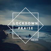 Lockdown Praise (Never Gonna Stop Praising) artwork