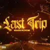 Last Trip - Single album lyrics, reviews, download