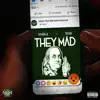 They Mad (feat. Spenzo) - Single album lyrics, reviews, download