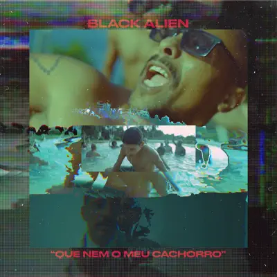 Que Nem o Meu Cachorro - Single - Black Alien